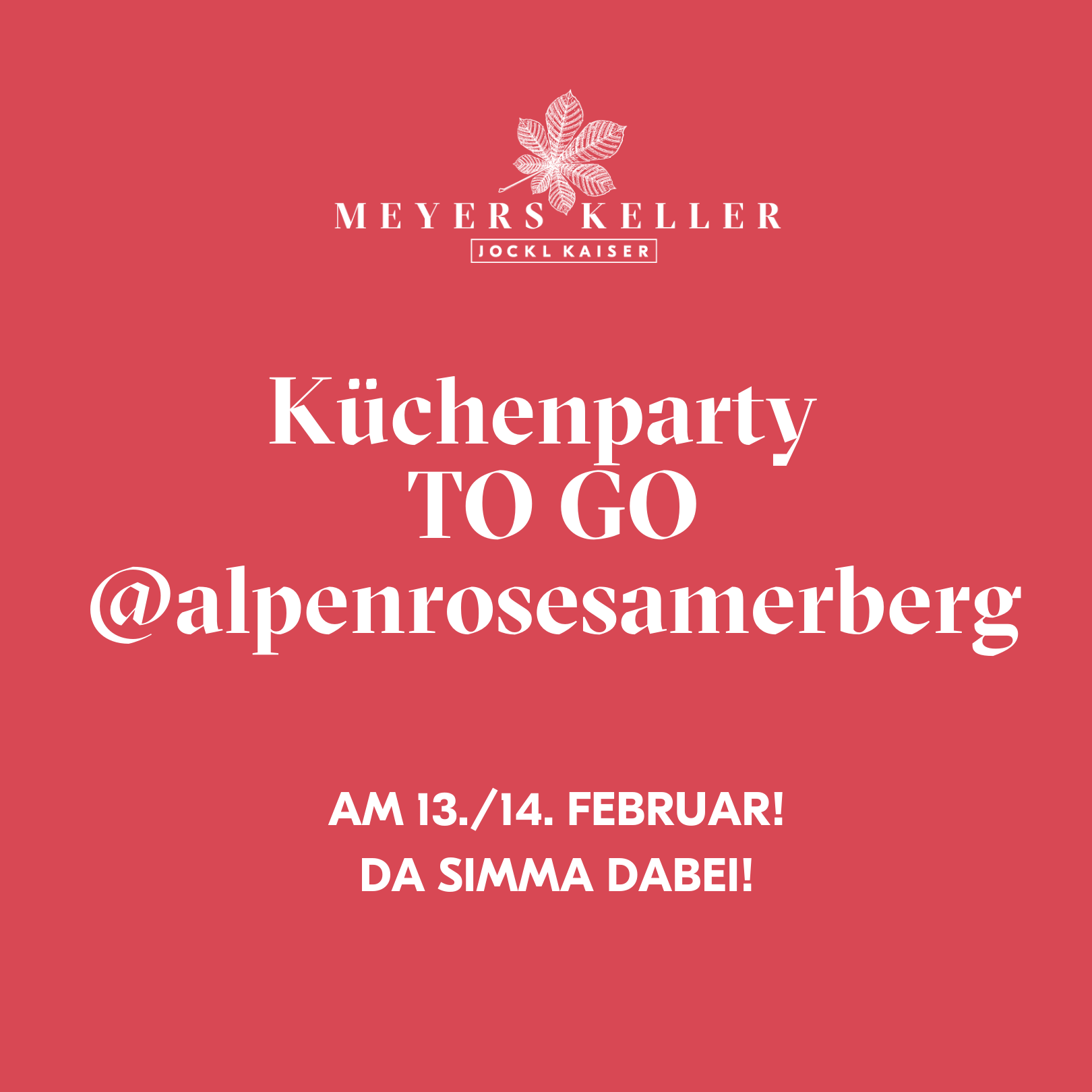 Einladung zur Küchenparty TO GO Jockl Kaiser und Gasthof Alpenrose Samerberg