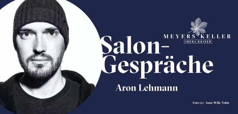 10. März: Aron Lehmann | Salongespräche auf Meyers Keller
